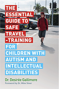 Title of the book "The Essential Guide to Safe Travel-Training for Children with Autism and Intellectual Disabilities“