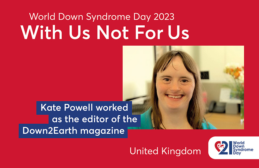 Poster of the 2023 EDSA WDSD Poster campaign “With Us Not For Us”. The photo shows Kate Powell – half-length portrait in the office. Text to the photo shown: Kate Powell worked as the editor of the Down2Earth magazine.